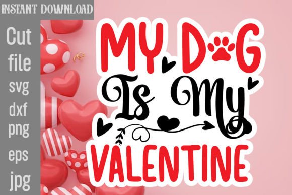 Download My Dog is My Valentine SVG Cut File - Premium Resources